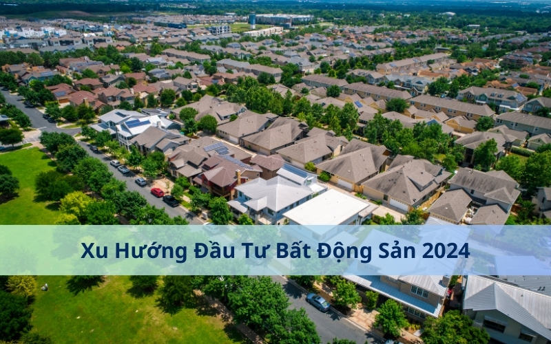 Xu hướng đầu tư bất động sản