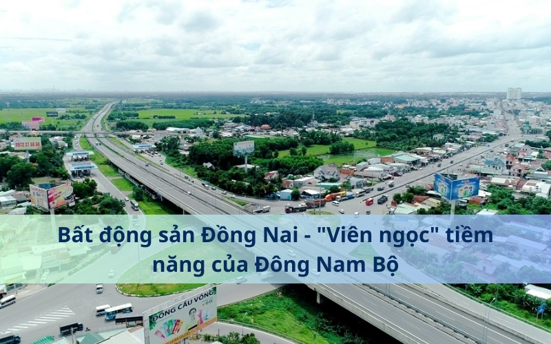 Bất động sản Đồng Nai