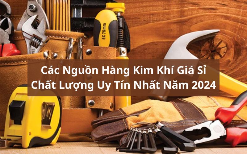 nguồn hàng kim khí giá sỉ