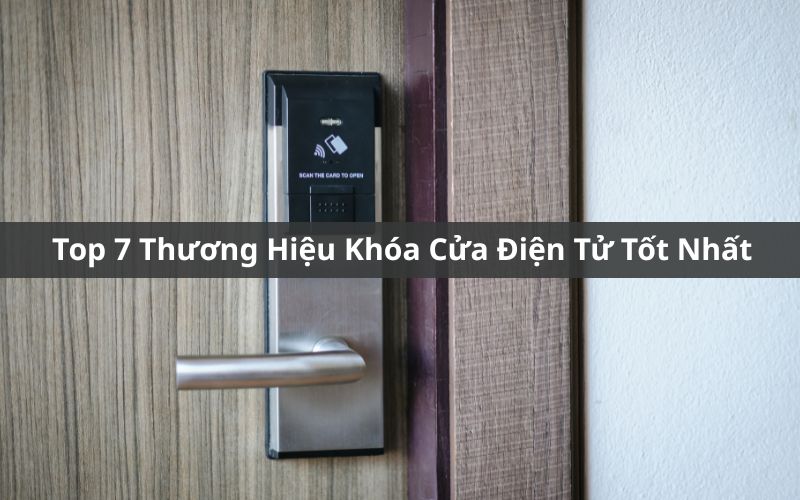 top thương hiệu khóa cửa điện tử