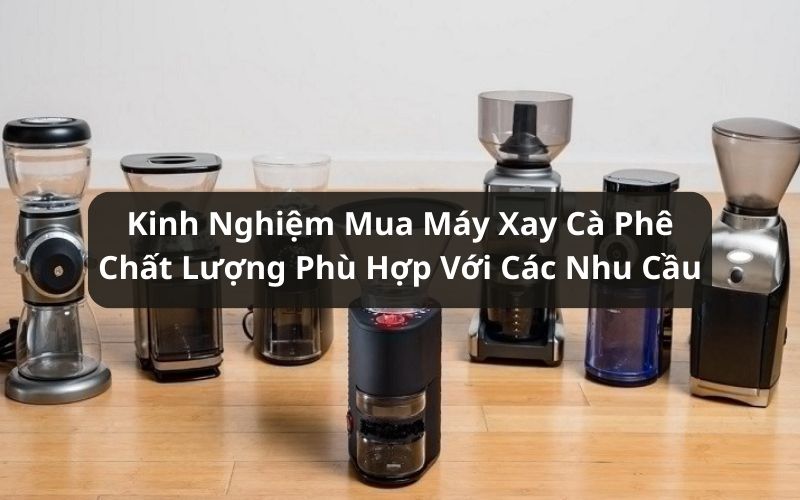 kinh nghiệm mua máy xay cà phê