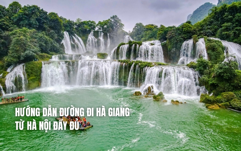 hướng dẫn đường đi hà giang hà nội đầy đủ