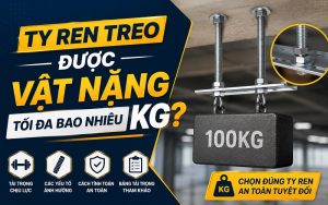 ty ren treo được vật nặng tối đa bao nhiêu kg